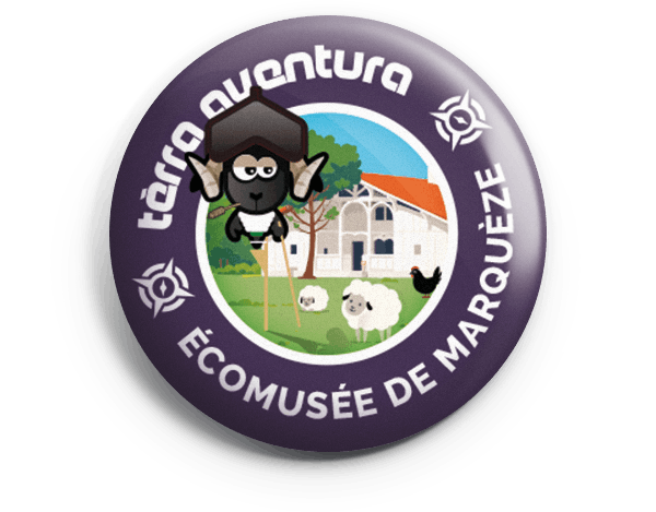 Badge hysique Tèrra Aventure x Ecomusée de Marquèze
