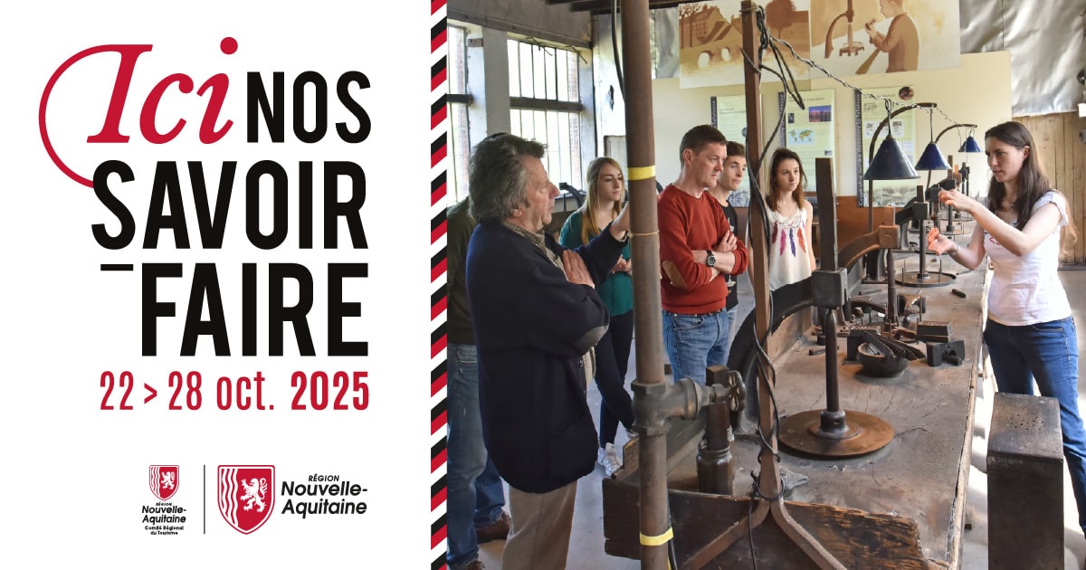 Ici nos savoir-faire, du 22 au 28 Octobre 2025, en partenariat ave la région Nouvelle-aquitaine